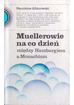 Muellerowie na co dzień między Hamburgiem a Monachium