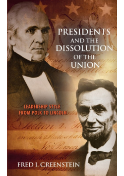 Presidents and the Dissolution of the Union