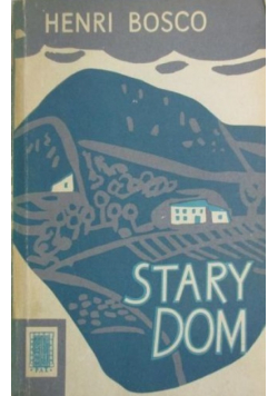 Bosco Henri - Stary dom