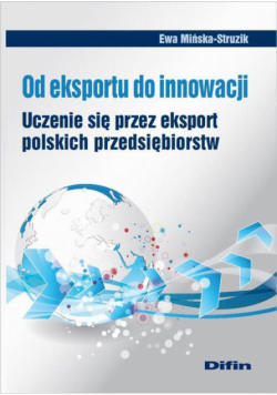 Od eksportu do innowacji. Uczenie się przez eksport polskich przedsiębiorstw