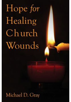 Hope For Healing Church Wounds