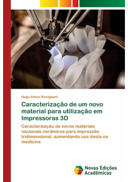Caracterização de um novo material para utilização em Impressoras 3D