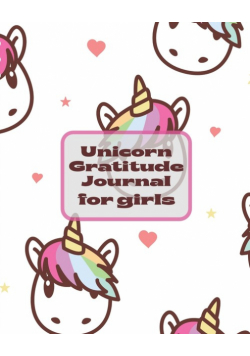 Unicorn Gratitude Journal For Girls