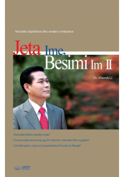 Jeta Ime, Besimi Im 2