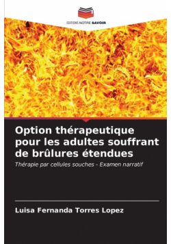 Option thérapeutique pour les adultes souffrant de brûlures étendues