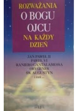 Rozważania o Bogu Ojcu na każdy dzień