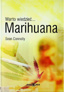 Marihuana warto wiedzieć