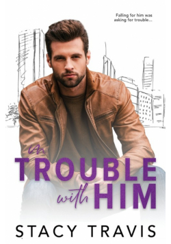 In Trouble with Him