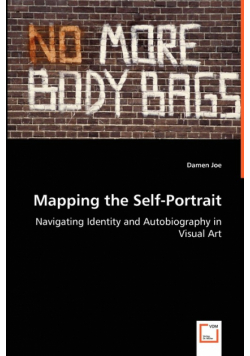 Mapping the Self-Portrait - Navigating Identity and Autobiography in Visual Art