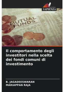 Il comportamento degli investitori nella scelta dei fondi comuni di investimento