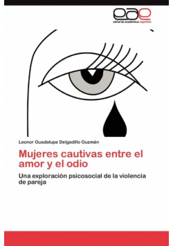Mujeres cautivas entre el amor y el odio