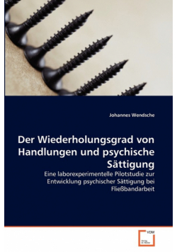Der Wiederholungsgrad von Handlungen und psychische Sättigung