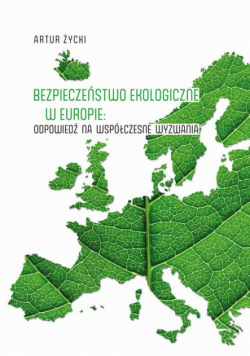 Bezpieczeństwo ekologiczne w Europie: odpowiedź na współczesne wyzwania