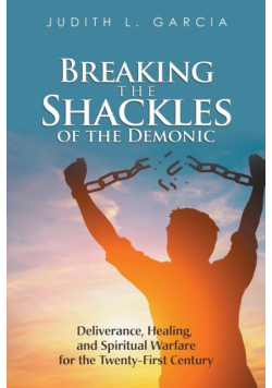 Breaking the Shackles of the Demonic