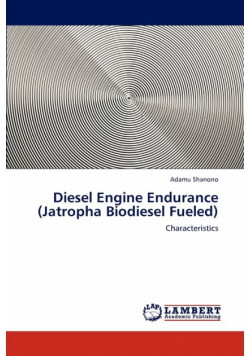 Diesel Engine Endurance (Jatropha Biodiesel Fueled)
