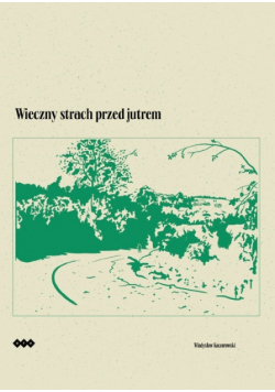 Wieczny strach przed jutrem