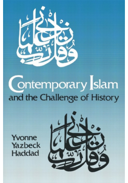 Contemporary Islam and the Challenge of History