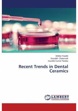 Recent Trends in Dental Ceramics