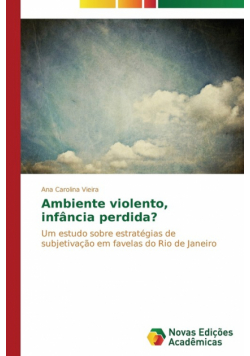 Ambiente violento, infância perdida?