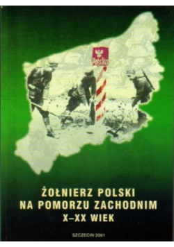 Żołnierz Polski na Pomorzu Zachodnim