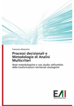 Processi decisionali e Metodologie di Analisi Multicriteri