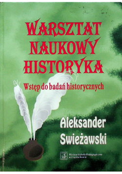 Warsztat naukowy historyka Wstęp do badań historycznych
