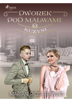 Dworek pod Malwami 63 - Kuzyni