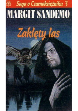 Saga o czarnoksiężnikach tom III Zaklęty las