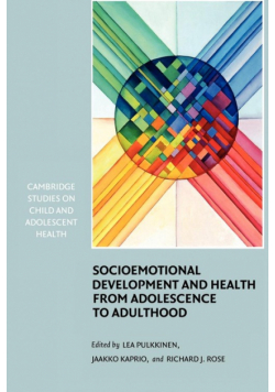 Socioemotional Development and Health from Adolescence to Adulthood