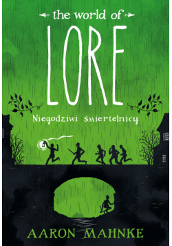 Lore. Niegodziwi śmiertelnicy