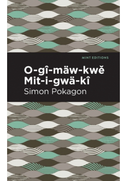 O-gî-mäw-kwě Mit-i-gwä-kî