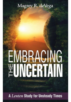 Embracing the Uncertain