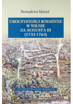 Uroczystości rodzinne w Wilnie za Augusta III 1733 1763