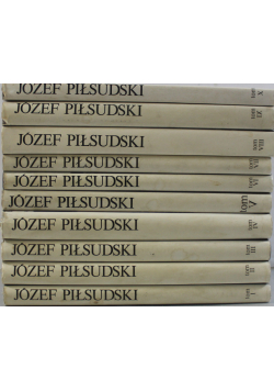 Piłsudski Pisma zbiorowe reprint z około 1938 r  tom I do X