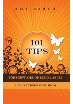 101 Tips for Survivors of Sexual Abuse