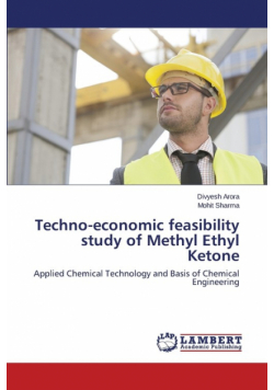 Techno-economic feasibility study of Methyl Ethyl Ketone
