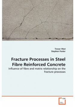 Fracture Processes in Steel Fibre Reinforced Concrete