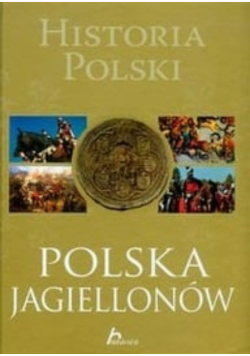 Historia Polski Polska Jagiellonów