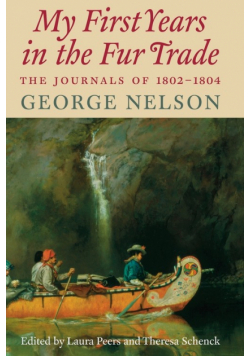 My First Years in the Fur Trade
