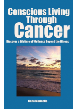 Conscious Living Through Cancer