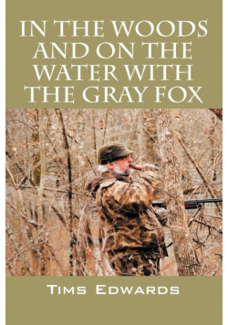 In the Woods and on the Water with the Gray Fox