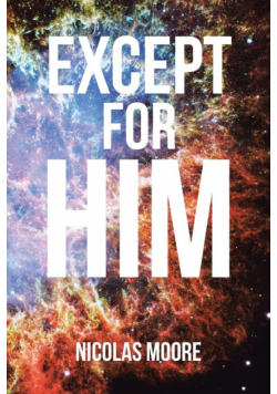 Except for HIM