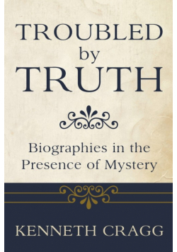 Troubled by Truth