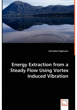 Energy Extraction from a Steady Flow Using Vortex Induced Vibration