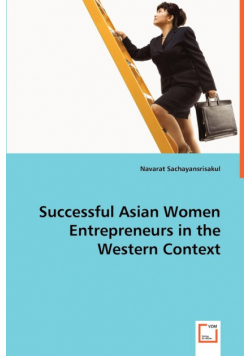 Successful Asian Women Entrepreneurs in the Western Context