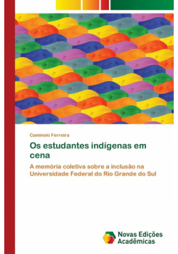 Os estudantes indígenas em cena