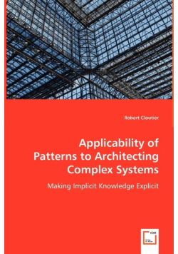 Applicability of Patterns to Architecting Complex Systems