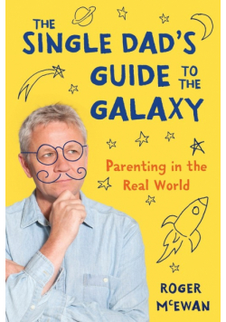 The Single Dad's Guide to the Galaxy