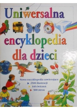 Uniwersalna encyklopedia dla dzieci nowa