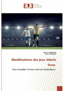 Modélisations des jeux réduits force